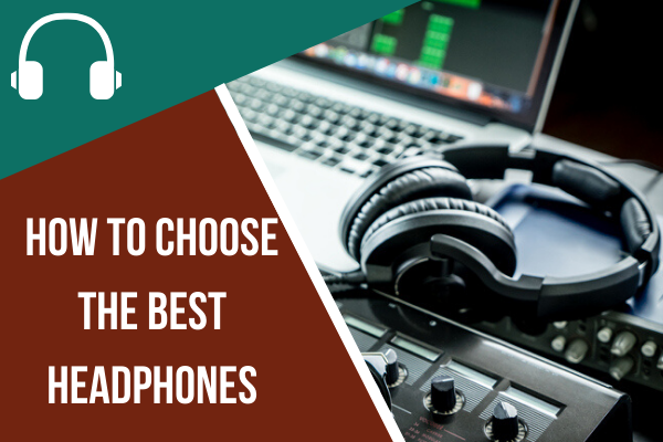 How to Choose the Best Studio Headphones | Studio Recording Headphones