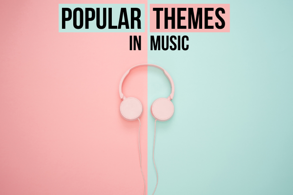 What are the most popular themes in songs?